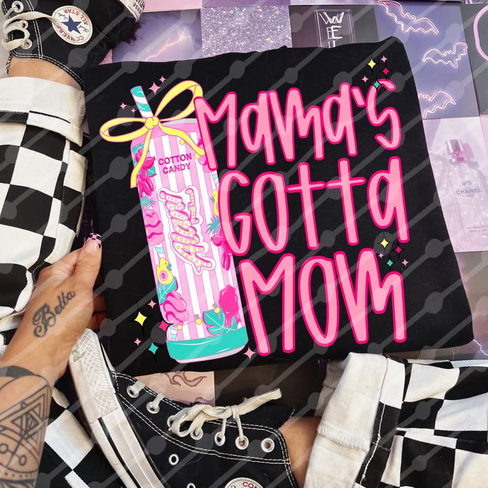 Mamas Gotta Mom - multiple styles