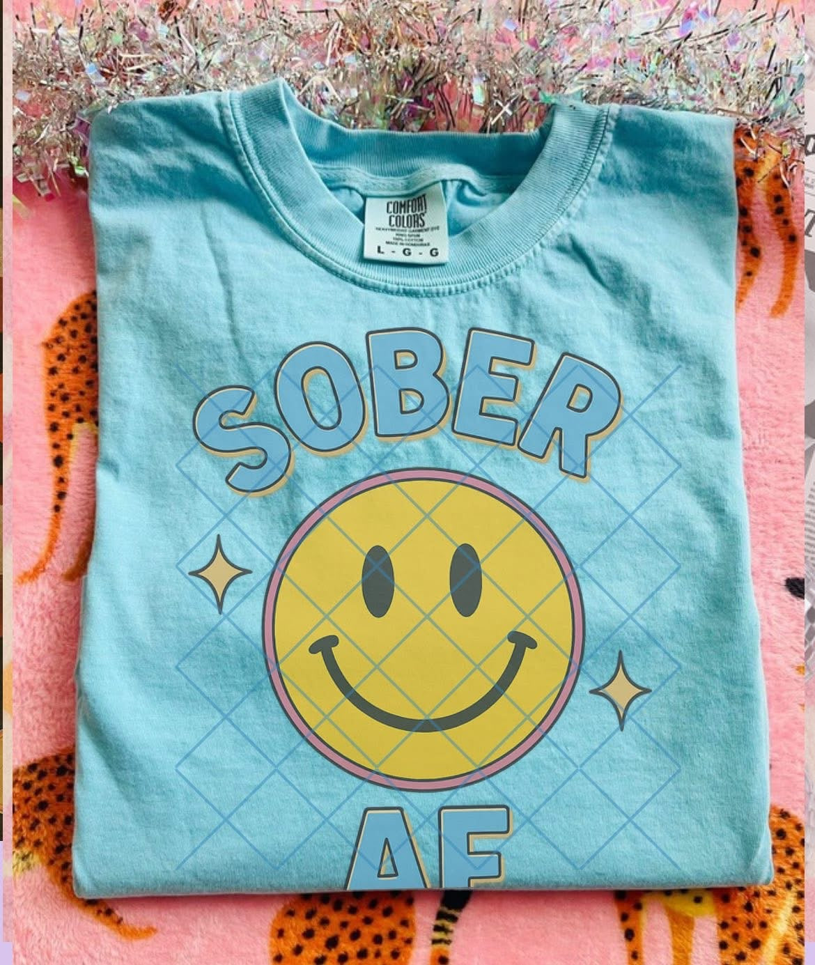 Sober AF- Multiple Styles