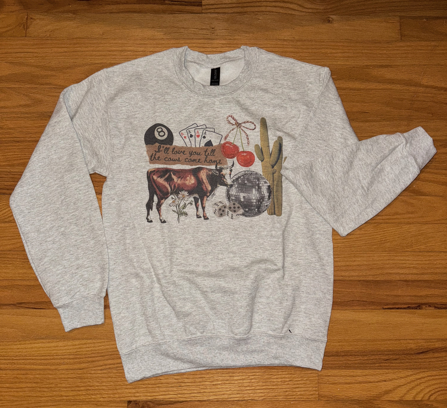 TILL THE COWS COME HOME CREWNECK